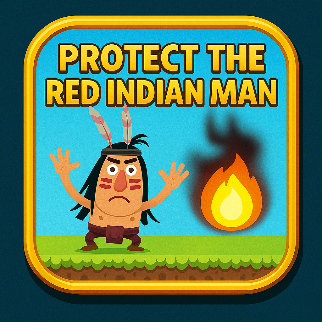 Protect The Red Indian Man